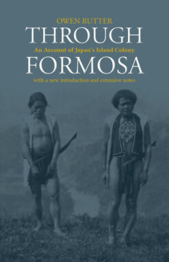 The cover of Through Formosa, by Owen Rutter