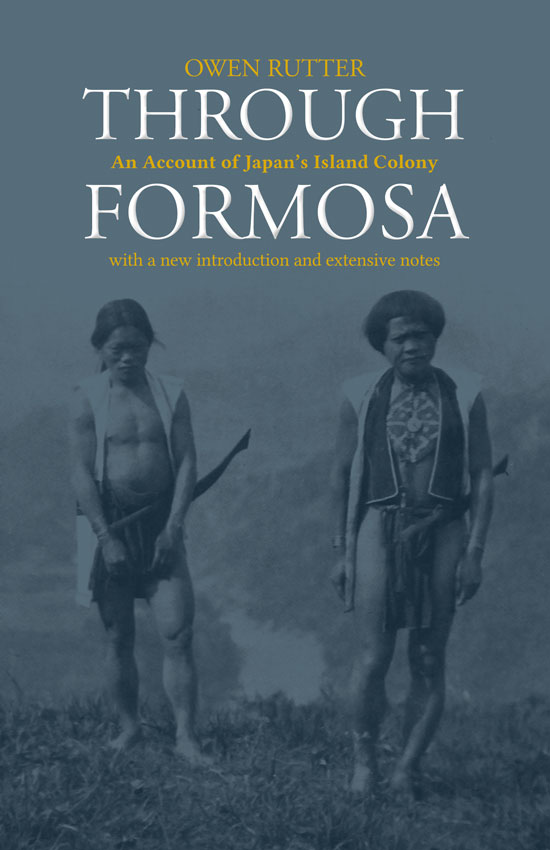 The cover of Through Formosa, by Owen Rutter