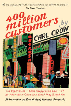 The cover of Four Hundred Million Customers by Carl Crow