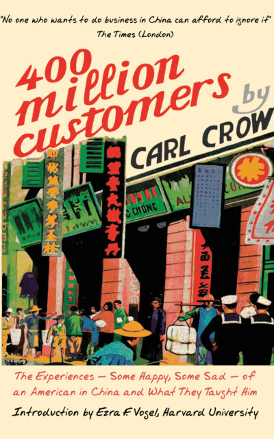 The cover of Four Hundred Million Customers by Carl Crow