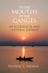 Cover of To the Mouths of the Ganges