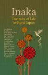 The cover of Inaka: Portraits of Life in Rural Japan
