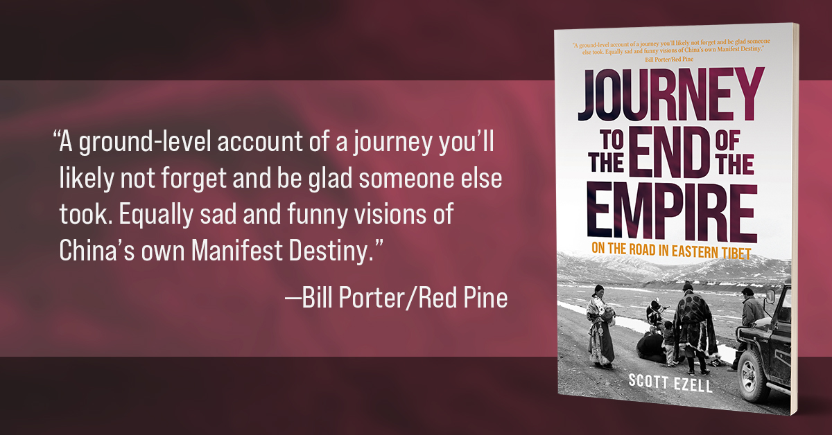 Journey to the End of the Empire: On the Road in Eastern Tibet